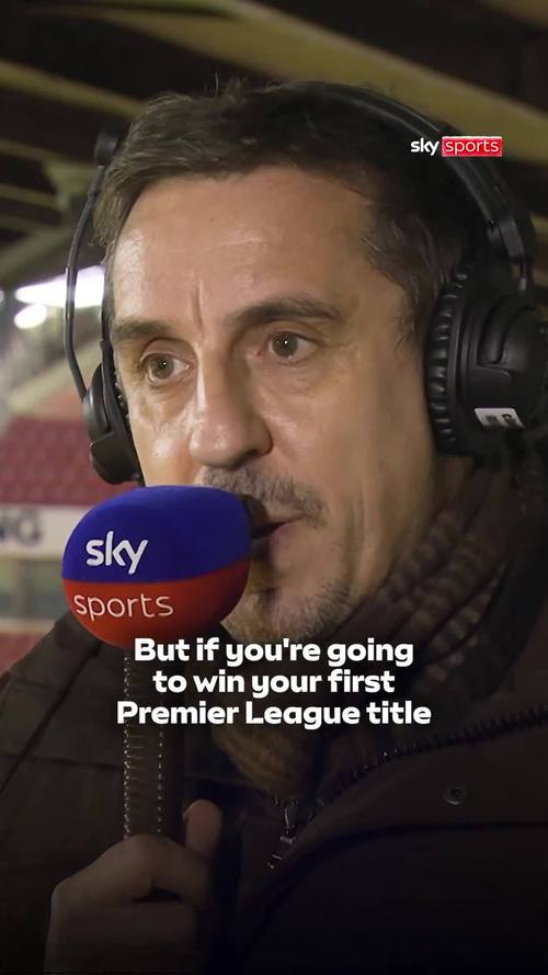 内维尔分析阿森纳上下半场表现差异明显